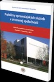 Problémy spravodajských služieb v otvorenej spoločnosti Problémy spravodajských služieb v otvorenej spoločnosti