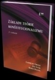 Základy teórie konštitucionalizmu Základy teórie konštitucionalizmu