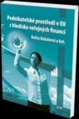 Podnikatelské prostředí v EU z hlediska veřejných financí Podnikatelské prostředí v EU z hlediska veřejných financí