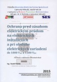 Ochrana pred zásahom elektrickým prúdom na elektrických inštaláciách a pri obsluhe elektrických zari Ochrana pred zásahom elektrickým prúdom na elektrických inštaláciách a pri obsluhe elektrických zari