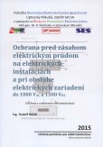 Ochrana pred zásahom elektrickým prúdom na elektrických inštaláciách a pri obsluhe elektrických zari