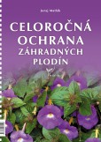 Celoročná ochrana záhradných plodín Celoročná ochrana záhradných plodín