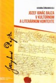 Jozef Ignác Bajza v kultúrnom a literárnom kontexte