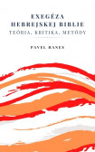 Exegéza hebrejskej Biblie Exegéza hebrejskej Biblie