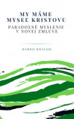 My máme myseľ Kristovu My máme myseľ Kristovu