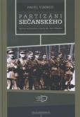 Partizáni Sečanského Partizáni Sečanského