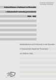 Antisemitizmus a holokaust na Slovensku v dokumentoch nemeckej proveniencie 1938-1945 Antisemitizmus a holokaust na Slovensku v dokumentoch nemeckej proveniencie 1938-1945