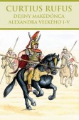 Dejiny Makedónca Alexandra Veľkého I-V Dejiny Makedónca Alexandra Veľkého I-V