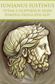 Výťah z Filippských dejín Pompeia Troga XVII-XLIV Výťah z Filippských dejín Pompeia Troga XVII-XLIV