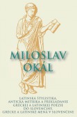 Latinská štylistika, Antická metrika a prekladanie gréckej a latinskej poézie do slovenčiny Latinská štylistika, Antická metrika a prekladanie gréckej a latinskej poézie do slovenčiny