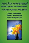 Analýza kompetencií sestier západnej a strednej Európy v onkologickej prevencii Analýza kompetencií sestier západnej a strednej Európy v onkologickej prevencii