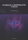 Ovariálny a menštruacný cyklus Ovariálny a menštruacný cyklus