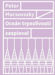 Oceán trpezlivosti zaspieval Oceán trpezlivosti zaspieval