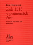 Rok 1515 v premenách času Rok 1515 v premenách času