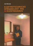 Elektrotechnická spôsobilosť pre NEelektrikárov Elektrotechnická spôsobilosť pre NEelektrikárov