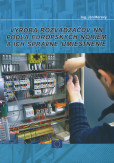 Výroba rozvádzačov NN podľa európskych noriem a ich správne umiestnenie Výroba rozvádzačov NN podľa európskych noriem a ich správne umiestnenie
