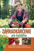 Záhradkárčenie pre každého Záhradkárčenie pre každého