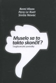 Muselo sa to takto skončiť? Muselo sa to takto skončiť?
