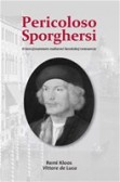 Pericoloso Sporghersi Pericoloso Sporghersi