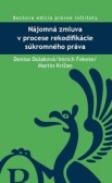 Nájomná zmluva v procese rekodifikácie súkromného práva Nájomná zmluva v procese rekodifikácie súkromného práva