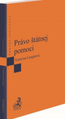Právo štátnej pomoci Právo štátnej pomoci