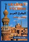 Arabský východ (1918-1945) Arabský východ (1918-1945)