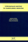Vyšetrovacie metódy vo vaskulárnej medicíne Vyšetrovacie metódy vo vaskulárnej medicíne