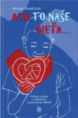 Ach, to naše dieťa Ach, to naše dieťa