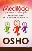 Meditácia pre zaneprázdnených Meditácia pre zaneprázdnených