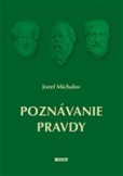 Poznávanie pravdy Poznávanie pravdy