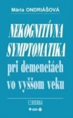 Nekognitívna symptomatika pri demenciách vo vyššom veku