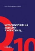 Mitochondriálna medicína a koenzým Q10 Mitochondriálna medicína a koenzým Q10