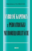 Vybrané kapitoly z pediatrickej neurorehabilitácie Vybrané kapitoly z pediatrickej neurorehabilitácie