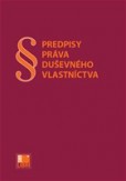 Predpisy práva duševného vlastníctva Predpisy práva duševného vlastníctva