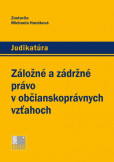 Záložné a zádržné právo v občianskoprávnych vzťahoch Záložné a zádržné právo v občianskoprávnych vzťahoch