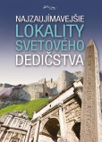 Najzaujímavejšie lokality svetového dedičstva Najzaujímavejšie lokality svetového dedičstva