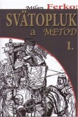 Svätopluk a Metod I. Svätopluk a Metod I.