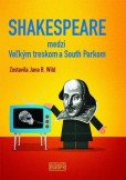 Shakespeare medzi Veľkým treskom a South Parkom Shakespeare medzi Veľkým treskom a South Parkom