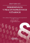 Diskriminácia v pracovnoprávnych vzťahoch Diskriminácia v pracovnoprávnych vzťahoch