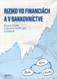 Riziko vo financiách a v bankovníctve Riziko vo financiách a v bankovníctve
