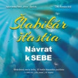CD-Šlabikár šťastia: Návrat k sebe CD-Šlabikár šťastia: Návrat k sebe