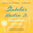 CD-Šlabikár šťastia 3. (audiokniha) CD-Šlabikár šťastia 3. (audiokniha)