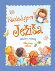 Nasledujem Ježiša Nasledujem Ježiša