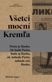 Všetci mocní Kremľa Všetci mocní Kremľa