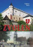 Zvolen a Zvolenčania Zvolen a Zvolenčania