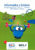 Informatika s Emilom 3 - Pracovný zošit Informatika s Emilom 3 - Pracovný zošit
