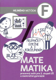 Matematika F - pracovný zošit pre 2. stupeň ZŠ a osemročné gymnáziá Matematika F - pracovný zošit pre 2. stupeň ZŠ a osemročné gymnáziá