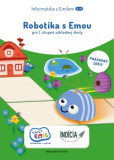 Robotika s Emou (pracovný zošit) Robotika s Emou (pracovný zošit)
