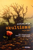 Ničivá sila okultizmu Ničivá sila okultizmu