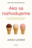 Ako sa rozhodujeme Ako sa rozhodujeme